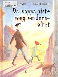 Ulf Stark - Da pappa viste meg verdensaltet