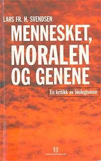 Mennesket, moralen og genene. En kritikk av biologismen