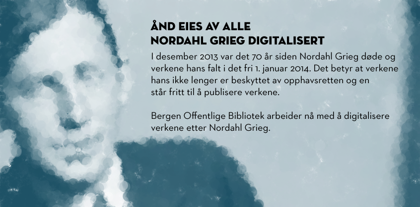 Nordahl Grieg — Bergen Offentlige Bibliotek