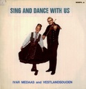 Ivar Medaas and Vestlandsduoen: Sing and dance with us